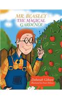 Mr. Beasley the Magical Gardener