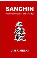 Sanchin: The Inner Structure of Uechi-Ryu