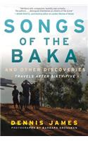 Songs of the Baka and Other Discoveries