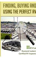 Finding, Buying and Using the Perfect RV