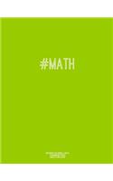 Notebook for Cornell Notes, 120 Numbered Pages, #MATH, Lime Cover: For Taking Cornell Notes, Personal Index, 8.5"x11", Hashtag Series, Genius Edition