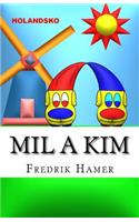 Mil a Kim: Holandsko(Slovak)