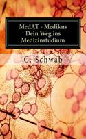 Medat Medikus - Dein Weg Ins Medizinstudium: Lehrbuch Fur Das Aufnahmeverfahren Medizin in Osterreich(German)