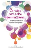 Co-créer avec son enfant intérieur pour réussir une famille recomposée