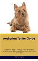 Australian Terrier Guide Australian Terrier Guide Includes