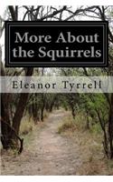 More About the Squirrels