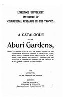 Catalogue of the Aburi Gardens, Being a Complete List of All the Plants