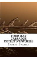 Four Max Carrados Detective Stories