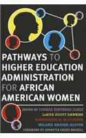 Pathways to Higher Education Administration for African American Women