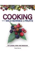 Cooking Wild Berries Fruits of Il, Ia, Mo