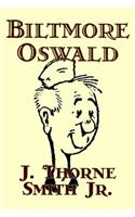 Biltmore Oswald by J. Thorne Smith, Jr., Fiction, Action & Adventure, War & Military