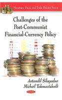 Challenges of the Post-Communist Financial-Currency Policy