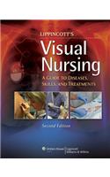 Visual Nursing: A Guide to Diseases, Skills, and Treatments