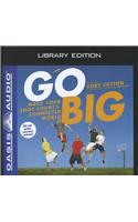 Go Big (Library Edition): Make Your Shot Count in the Connected World