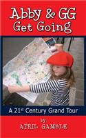 Abby and Gg Get Going a 21st Century Grand Tour: (English)