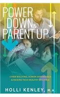 Power Down & Parent Up!