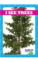 I See Trees