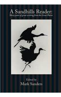 A Sandhills Reader: 30 Years of Great Writing from the Great Plains