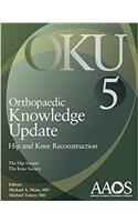 Orthopaedic Knowledge Update 5: Hip and Knee Reconstruction