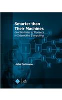 Smarter Than Their Machines