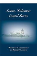 Lewes, Delaware: Coastal Stories