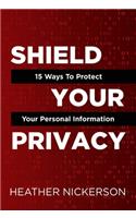 Shield Your Privacy