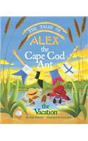 The Tales of Alex the Cape Cod Ant