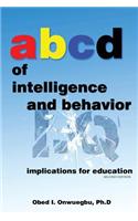 ABCD of Intelligence and Behavior: Implications for Education