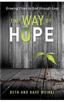 The Way of Hope: Growing Close to God Through Loss