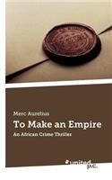 To Make an Empire