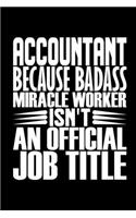 Accountant Because Badass Miracle Worker Isn't An Official Job Title