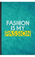 Fashion is my passion