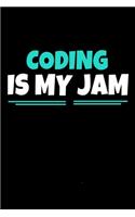 Coding Is My Jam: Coding Journal Gift - 120 Blank Lined Page