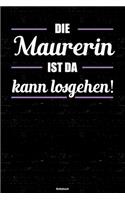 Die Maurerin ist da kann losgehen! Notizbuch