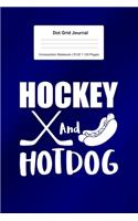 Dot Grid Journal Composition Notebook: For Hockey And Hotdog Gift I 120 Dotted Pages Pattern for Writing, Drawing, Doodling I Bullet Planer, Diary, Sketch Paper I Planner Book For Adults 