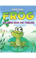 Amazing Frog Coloring Book for Toddlers: Delightful & Decorative Collection! Patterns of Frogs & Toads For Children's (40 beautiful illustrations Pages for hours of fun!) Perfect gifts for 
