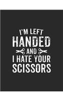 I'm Left Handed And I Hate Your Scissors Calendar 2020