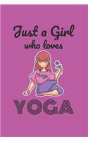 Just A Girl Who Loves Yoga Notebook: Graph Paper Journal 6x9 - 120 Pages