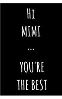 Hi Mimi ... You're The Best