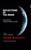 Reflections of the Moon: Retrospections on Earth, Mankind, and War