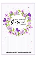 Daily One Minute Gratitude Journal 52 Week Guided Journal for Women with Inspirational Quotes: Purple Watercolor and Butterfly Mindful Writing Book