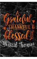 grateful thankful & blessed Physical Therapist