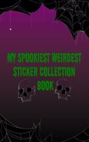 My Spookiest Weirdest Sticker Collection Book