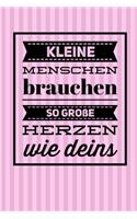 Kleine Menschen Brauchen So Grosse Herzen Wie Deins