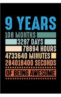 9 Years Of Being Awesome: "A Journal, Notepad, or Diary to write down your thoughts. - 120 Page - 6x9 - College Ruled Journal - Writing Book, Personal Writing Space, Doodle, 