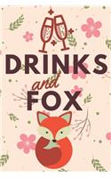 Drinks and Fox: College Ruled Funny Journal for Girls, Boys, Men, Women and Fox Lovers. Pink Floral Cute Cover.