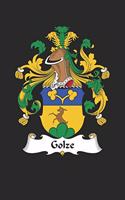 Golze: Golze Coat of Arms and Family Crest Notebook Journal (6 x 9 - 100 pages)