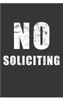 No Soliciting Notebook: Lined Journal, 120 Pages, 6 x 9, Affordable Gift Journal Matte Finish