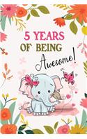 5 Years of Being Awesome!