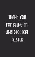 Thank You For Being My Unbiological Sister: Blank Lined Best Friend Journal For Women